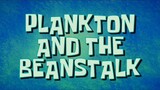 Spongebob Squarepants S13 E288B Plankton And The Beanstalk Sub Indo Terbaru