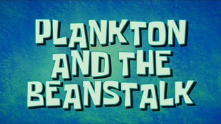 Spongebob Squarepants S13 E288B Plankton And The Beanstalk Sub Indo Terbaru