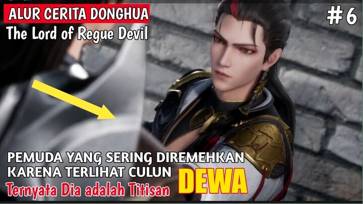 11 MENIT❗SELURUH ALUR CERITA DONGHUA THE LORD OF REGUE DEVIL #6