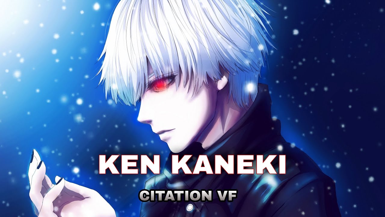 Ken Kaneki Tokyo Ghoul Le Choix Citation Vf Bilibili