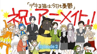 Dekiru Neko wa Kyou mo Yuuutsu - Eps 2 Sub-Indo