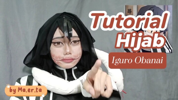 𔓘 Tutorial Hijab Cosplay - Iguro Obanai | by ma.er.ta #bestofbest 𔓘