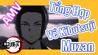 [Thanh Gươm Diệt Quỷ] AMV | Tổng Hợp Về Kibutsuji Muzan