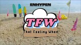 Enhypen - TFW (That Feeling When) (Lyric)