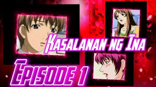 Ang kasalanan ng Ina: Episode 1 "Gibo no toiki" || Tagalog Dub