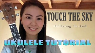 TOUCH THE SKY | HILLSONG | UKULELE TUTORIAL (WITH CHORDS & LYRICS)