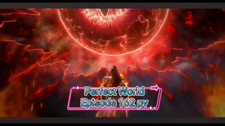 Perfect World Episode 162 Pv
