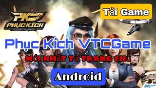 Hướng Dẫn Tải Game Phục Kích Mới Nhất Từ Trang Chủ