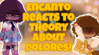 🌻😍 Encanto reacts to theory about Dolores! 😍🌻 || Gacha Encanto || @The Film Theorists @Trinblom