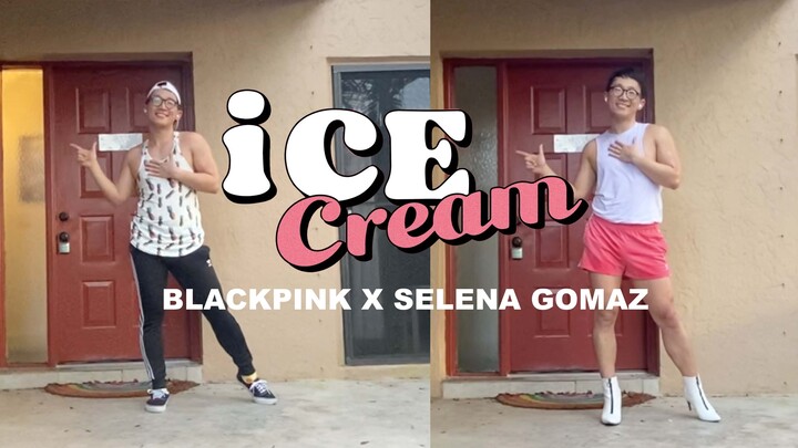 【BLACKPINK】"Ice Cream" Cute, Sexy Male Dance Cover