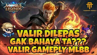 [TA]Valir DiLepas !!! Gak Bahaya Ta ???