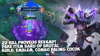 22 Kills + Build Baru Emblem & Item Cocok buat Phoveus Revamp! Ulti No CD - Gameplay Mobile Legends