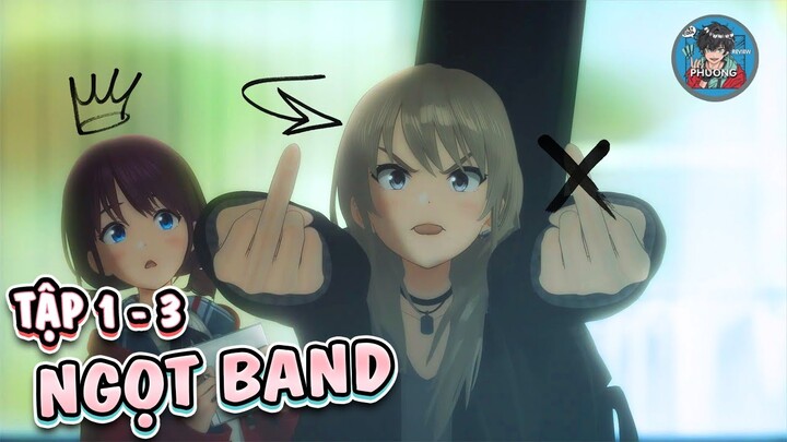 Band của những thiếu nữ than khóc tập 1- 3 | Tóm tắt anime | Review anime