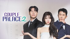 Couple Palace 2 - EP. 10
