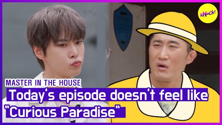 [HOT CLIPS] [MASTER IN THE HOUSE] Today's episode doesn't feel like"Curious Paradise" (ENGSUB)