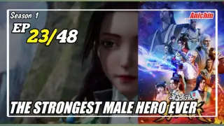 The Strongest Male Hero Ever Episode 23 Subtitle Indonesia