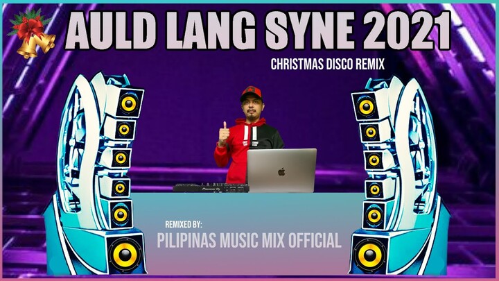 AULD LANG SYNE - Popular Christmas Hits (Pilipinas Music Mix Official Remix) Techno 140 BPM Disco
