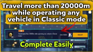 Travel more than 20000m while operating any vehicle in Classic mode | C1S2 M4 Week 3 Mission