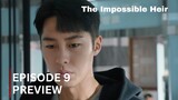 The Impossible Heir | Episode 9 Preview