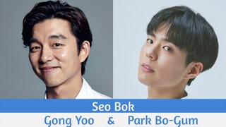"Seo Bok" Upcoming Korean movie 2021 | Gong Yoo,  Park Bo-Gum