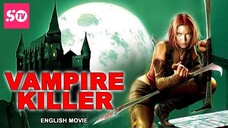 VAMPIRE KILLER - Blockbuster English Movie | Hollywood Action Horror Full Movies In English Full HD