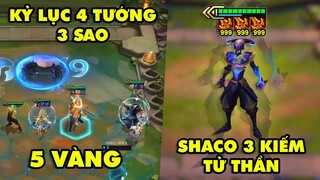 TOP khoảnh khắc điên rồ nhất Đấu Trường Chân Lý #99: HOT 4 tướng 5 vàng 3 sao, Shaco x3 Kiếm Tử Thần