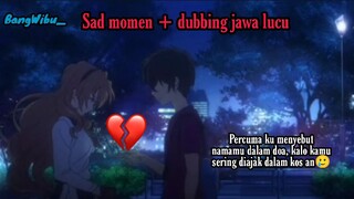 Percuma Kusebut Namamu Dalam Doa, Kalo Kamu Sering Diajak Dalam Kos an || Anime Dubbing Jawa Lucu