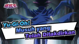 [Yu-Gi-Oh! / 4K] Musuh yang Telah Ditakdirkan