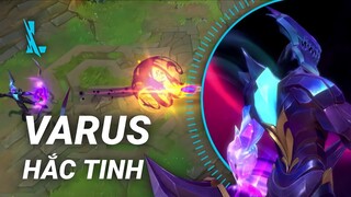 Tốc Chiến | Hiệu Ứng Skin Varus Hắc Tinh | Yugi Gaming