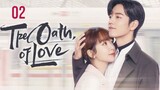 The Oath Of Love(พากย์ไทย) 02