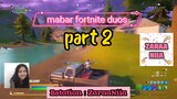Mabar Fortnite Duos Part 2