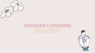 Japanese Listening 1 [Shadow Listening] - Tzu Japan