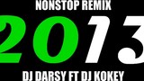 2013 NONSTOP REMIX DJ DARSY FT DJ KOKEY