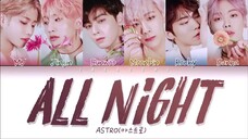 All Night by ASTRO (Lyrics)