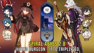 C1 Hutao Burgeon and C0 Itto Triple Geo - Genshin Impact Abyss 2.8 - Floor 12 9 Stars