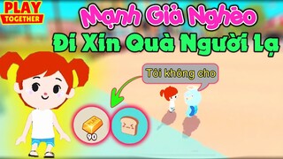 Play Together | Lần Đầu Tiên Mạnh "CHỦ TỊCH" Giả Nghèo Đi Xin Quà Người Lạ Và Cái Kết ^^