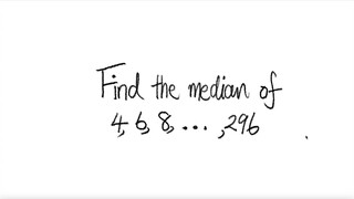 Find the median of 4,6,8,...,296