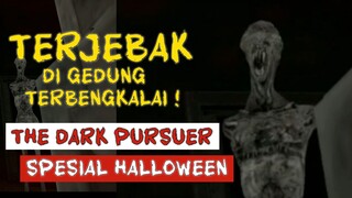 MONSTER MENGINTAI DALAM KEGELAPAN ! TERJEBAK DI GEDUNG TERBENGKALAI ! - THE DARK PURSUER #3