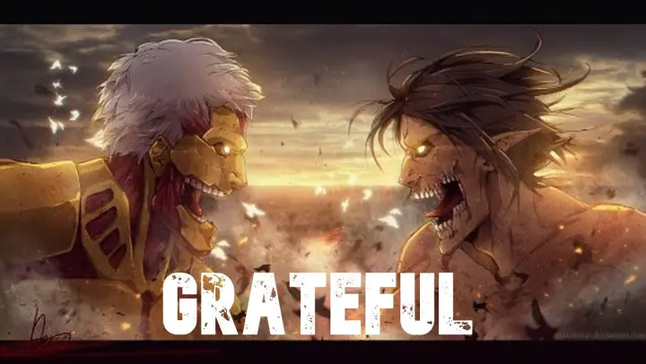 Attack On Titan「AMV」- Grateful (NEFFEX)