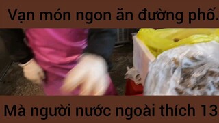 Vạn món nhon ăn đường phố mà người nước ngoài thích #13