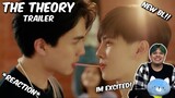 (NEW BL!!!) ทฤษฎีรัก (THE THEORY SERIES) | 1st Official Trailer - REACTION