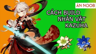 Hướng dẫn cách Build nhân vật Kazuha Support-SubDPS || Nhân vật rất đáng để sở hữu![GenshinImpact].