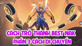 Liên Quân Mobile - Cách Trở Thành Best Nak Phần 3 Cách Di Chuyển Hợp Lý