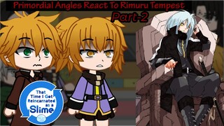 Primordial Angels React To Rimuru || Part- 2 || Gacha || Original || Reaction || Rimuru Tempest ||