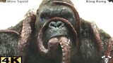 [4K] King Kong vs Mire Squid