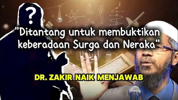 Yakinkan aku jika surga dan neraka itu ada! Dubbing indonesia #drzakirnaik