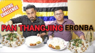 PAN ERONBA, NGA ATAOBA EATING CHALLENGE Manipuri || PAN ERONBA, NGA ATAOBA chaba hanba thuba tanaba