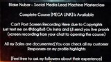 Blake Nubar  course - Social Media Lead Machine Masterclass download