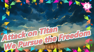 [Attack on Titan/MAD/Epic] We Wanna See the Sea, and Pursue the Freedom_1