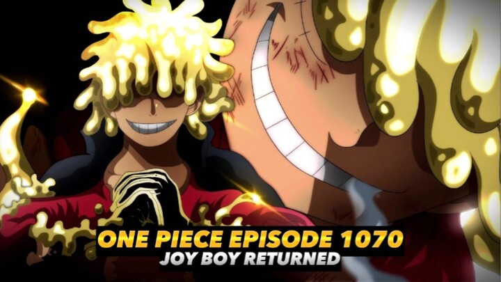 ONE PIECE EPISODE 1070 - JOY BOY RETURNED